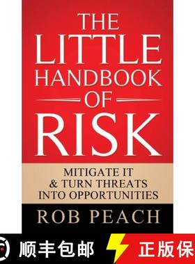 【3-4周达】The Little Handbook of Risk: Mitigate it & turn threats into opportunities [9781642377569]