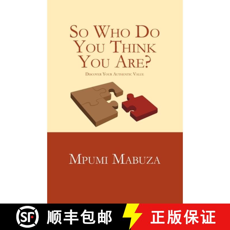 【2-3周达】So Who Do You Think You Are?: Discover Your Authentic Value [9780620829786]