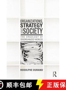 【3-4周达】Organizations, Strategy and Society: The Orgology of Disorganized Worlds [9781138800496]