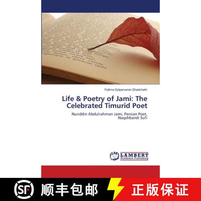 预订 Life & Poetry of Jami: The Celebrated Timurid Poet [9783838397900]