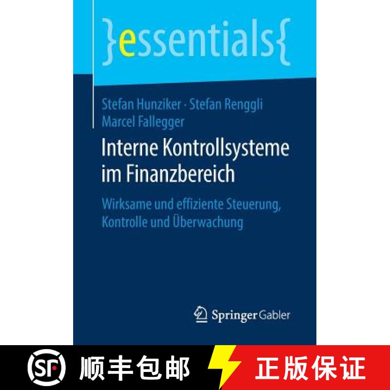 【3-4周达】Interne Kontrollsysteme im Finanzbereich : Wirksame und effiziente Steuerung, Kontrolle un... [9783658229818]