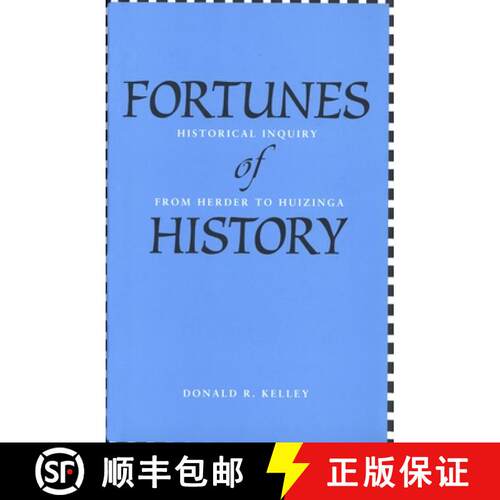 【3-4周达】Fortunes of History – Historical Inquiry from Herder to Huizinga [9780300205022]