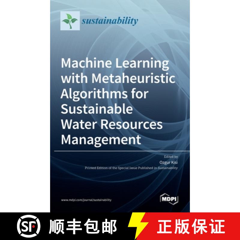 【2-3周达】Machine Learning with Metaheuristic Algorithms for Sustainable Water Resources Management [9783036517209]