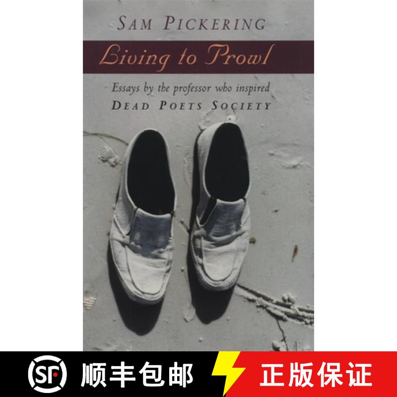 【3-4周达】Living to Prowl: Essays by the Professor Who Inspired Dead Poets Society [9780820319407]