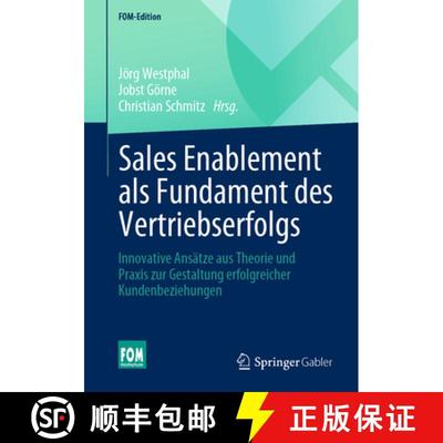 【3-4周达】Sales Enablement als Fundament des Vertriebserfolgs: Innovative Ansätze aus Theorie und P... [9783658376130]