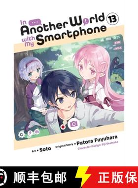 【3-4周达】In Another World with My Smartphone, Vol. 13 (Manga) [9781975388676]