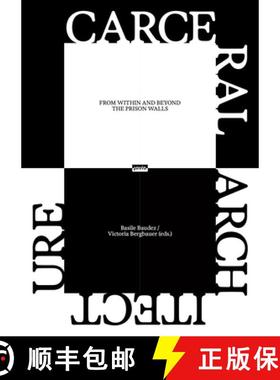 【3-4周达】Carceral Architecture : From Within and Beyond the Prison Walls [9783986122058]