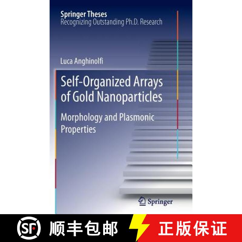 【3-4周达】Self-Organized Arrays of Gold Nanoparticles : Morphology and Plasmonic Properties [9783642440823]