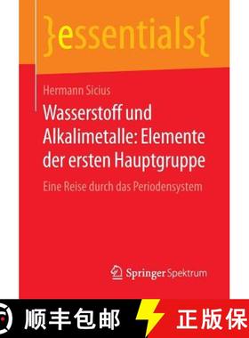 【3-4周达】Wasserstoff und Alkalimetalle: Elemente der ersten Hauptgruppe : Eine Reise durch das Peri... [9783658122676]
