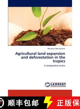 预订 Agricultural Land Expansion and Deforestation in the Tropics [9783846531143]