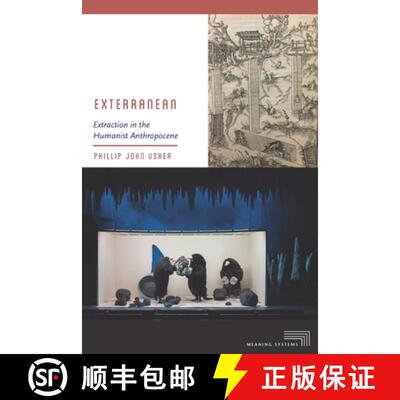 【3-4周达】Exterranean – Extraction in the Humanist Anthropocene [9780823284214]