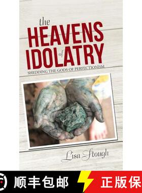 【3-4周达】The Heavens of Idolatry: Shedding the Gods of Perfectionism [9781512705850]