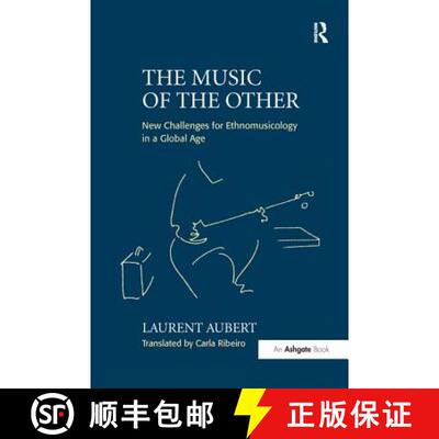 【3-4周达】The Music of the Other: New Challenges for Ethnomusicology in a Global Age [9781138425088]