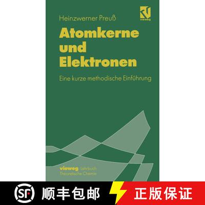 【3-4周达】Atomkerne und Elektronen: Eine kurze methodische Einführung [9783540670490]
