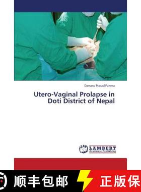 预订 Utero-Vaginal Prolapse in Doti District of Nepal [9783659441622]