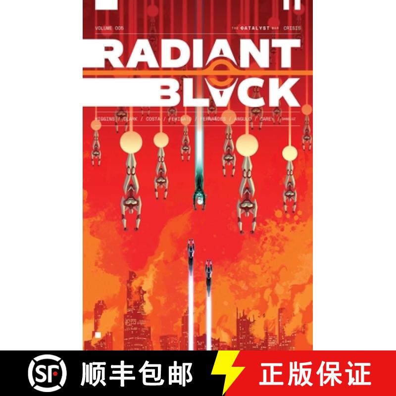 【3-4周达】Radiant Black Volume 5: Catalyst War, Part 1: Catalyst War, Part 1 [9781534397255]