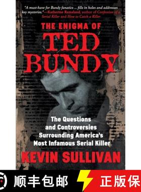 预订 The Enigma Of Ted Bundy: The Questions and Controversies Surrounding America's Most Infamous Ser... [9781952225383]
