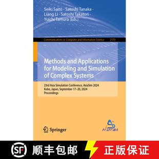 【3-4周达】Methods and Applications for Modeling and Simulation of Complex Systems: 23rd Asia Simulat... [9789819772247]