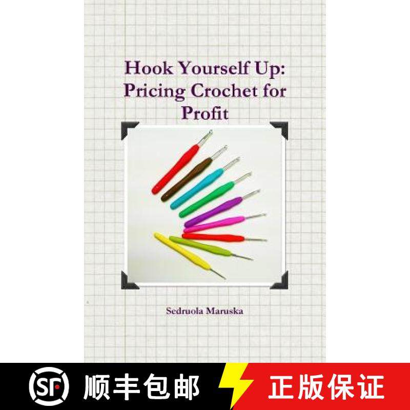 【3-4周达】Hook Yourself Up: Pricing Crochet for Profit [9781365378546]