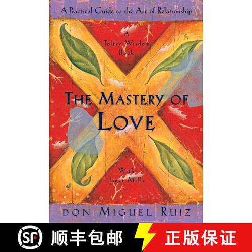 【3-4周达】The Mastery of Love: A Practical Guide to the Art of Relationship, A Toltec Wisdom Book [9781878424426]