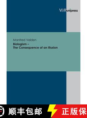 【3-4周达】Biologism - The Consequence of an Illusion [9783899717488]