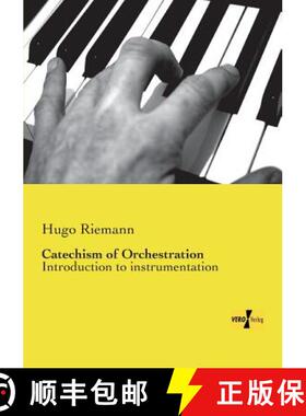 预订 Catechism of Orchestration: Introduction to instrumentation [9783737200363]