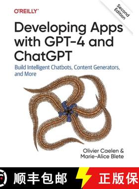 【3-4周达】Developing Apps with GPT-4 and ChatGPT: Build Intelligent Chatbots, Content Generators, an... [9781098168100]