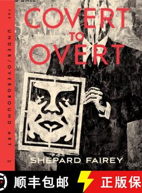 【3-4周达】Covert to Overt: The Under/Overground Art of Shepard Fairey [9780847846214]