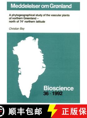【3-4周达】phytogeographical study of the vascular plants of northern Greenland - north of 74 norther... [9788763512176]
