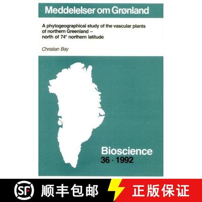 【3-4周达】phytogeographical study of the vascular plants of northern Greenland - north of 74 norther... [9788763512176]