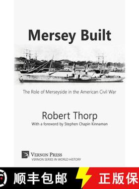 【3-4周达】Mersey Built: The Role of Merseyside in the American Civil War (Paperback, B&W Edition) [9781622733330]