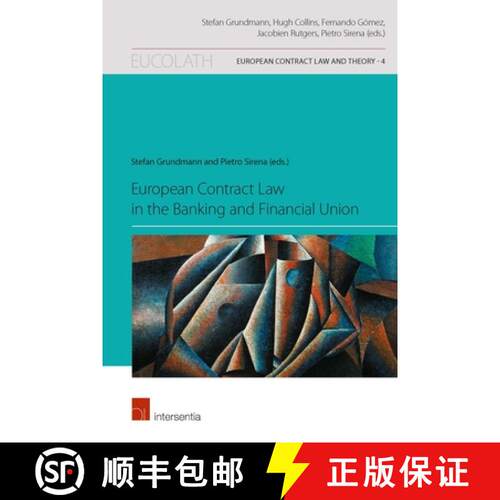 【3-4周达】European Contract Law in a Changed Banking and Financial Architecture : Stability Design, ... [9781780686622]