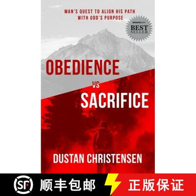 【3-4周达】Obedience vs Sacrifice: Man's Quest to Align His Path with God's Purpose [9781950995257]