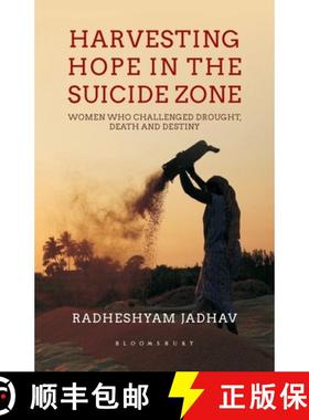 【3-4周达】Harvesting Hope in the Suicide Zone: Women Who Challenged Drought, Death and Destiny [9789388271042]