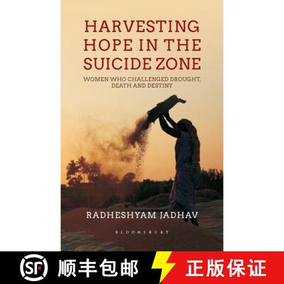 【3-4周达】Harvesting Hope in the Suicide Zone: Women Who Challenged Drought, Death and Destiny [9789388271042]