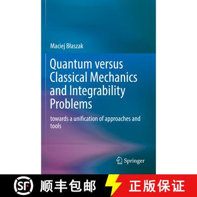 【3-4周达】Quantum versus Classical Mechanics and Integrability Problems : towards a unification of a... [9783030183813]