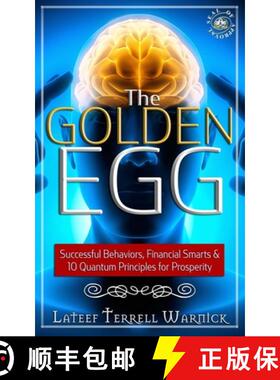 【3-4周达】The Golden Egg: Successful Behaviors, Financial Smarts & 10 Quantum Principles for Prosperity [9781939199249]