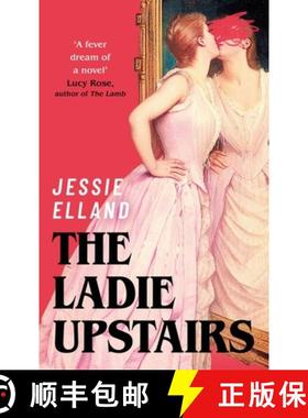 【3-4周达】Ladie Upstairs: ‘A fever dream of a novel’ Lucy Rose, author of THE LAMB [9781399817769]