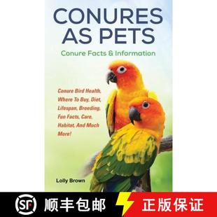 Facts Conures Fun Ha... Bird Diet Where Breeding Health 9781941070697 Pets Lifespan Conure Care Buy 预订