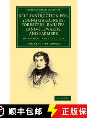【3-4周达】Self-Instruction for Young Gardeners, Foresters, Bailiffs, Land-Stewards, and Farmers: Wit... [9781108066396]
