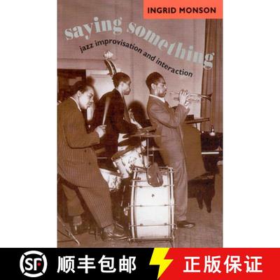 【3-4周达】Saying Something – Jazz Improvisation and Interaction [9780226534770]