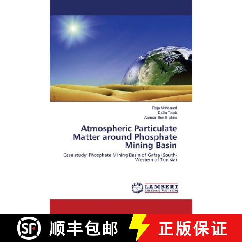 预订 Atmospheric Particulate Matter around Phosphate Mining Basin [9783659301179]