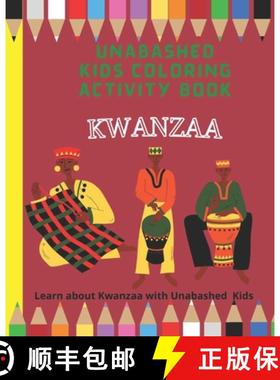 预订 Kwanzaa Coloring and Activity Book: Learn about Kwanzaa with Unabashed Kids [9781737608004]