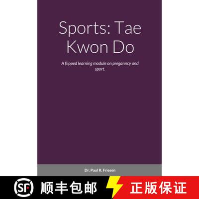 【3-4周达】Sports: Tae Kwon Do: A flipped learning module on pregnancy and sport. [9781716042744]