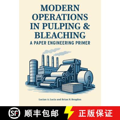 【3-4周达】Modern Operations in Pulping and Bleaching – A Paper Engineering Primer [9781469696454]