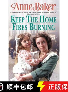 【3-4周达】Keep The Home Fires Burning: A thrilling wartime saga of new beginnings and old enemies [9780755308743]
