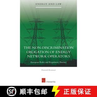 【3-4周达】The Non-Discrimination Obligation of Energy Network Operators: European Rules and Regulato... [9781780682037]