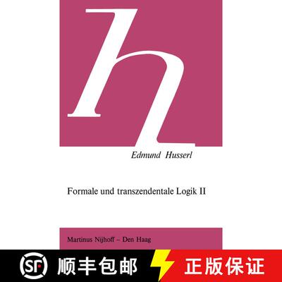 【3-4周达】Formale und Transzendentale Logik II: Versuch Einer Kritik der Logischen Vernunft [9789024719761]
