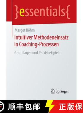 【3-4周达】Intuitiver Methodeneinsatz in Coaching-Prozessen : Grundlagen und Praxisbeispiele [9783658122782]