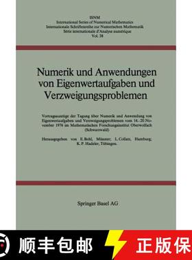 【3-4周达】Numerik Und Anwendungen Von Eigenwertaufgaben Und Verzweigungsproblemen: Vortragsauszeuge ... [9783764309381]